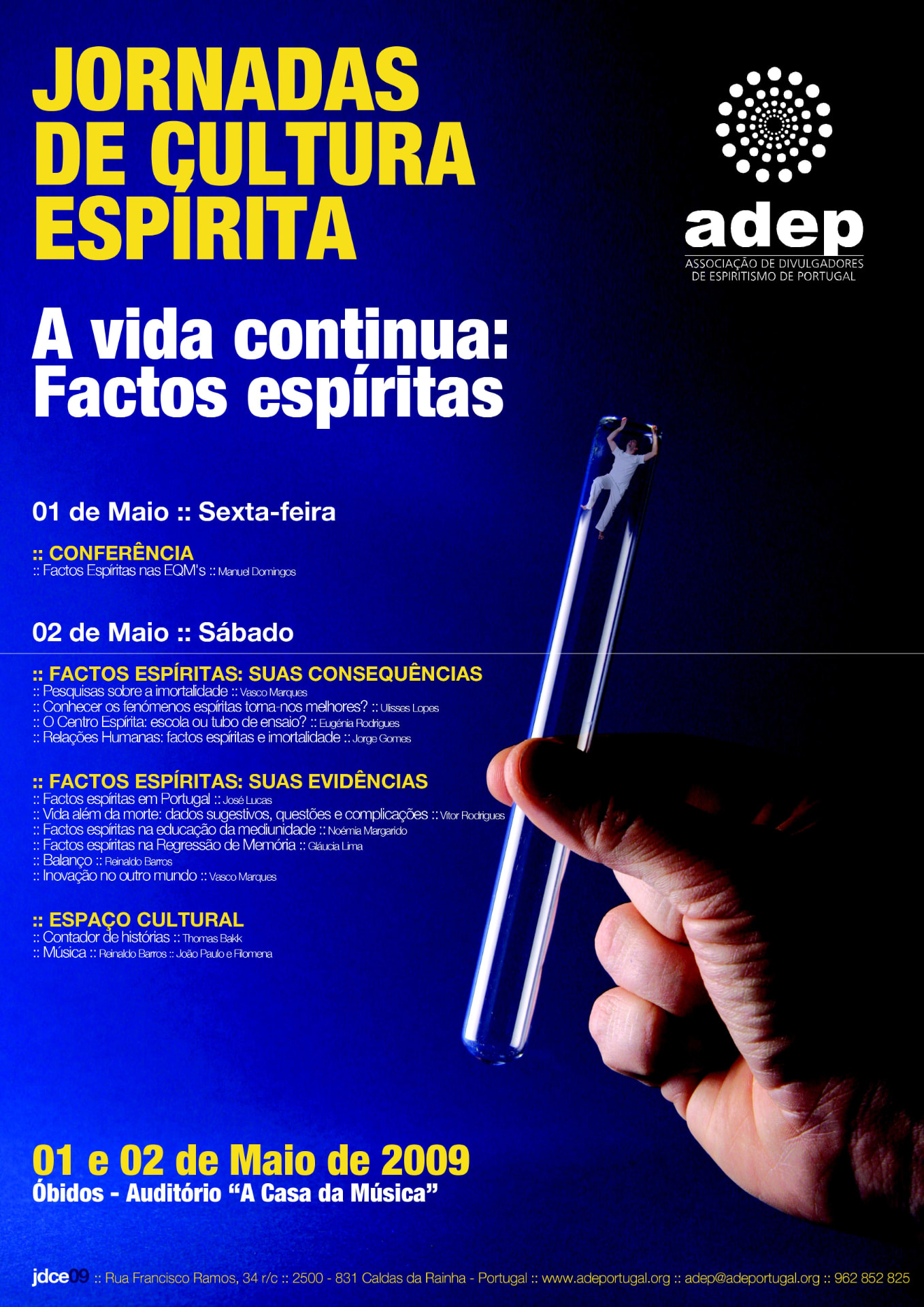 Cartaz das Jornadas de Cultura Espírita 2009 — A Vida Continua: Fatos Espíritas